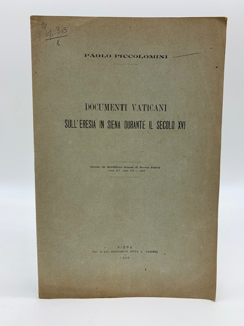 Documenti vaticani sull'eresia in Siena durante il secolo XVI