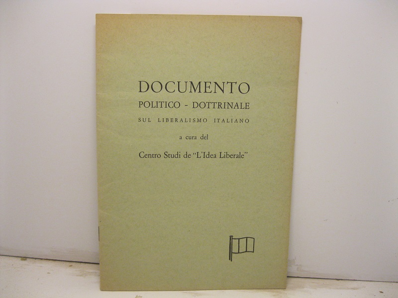 Documento politico-dottrinale sul liberalismo italiano a cura del Centro Studi …