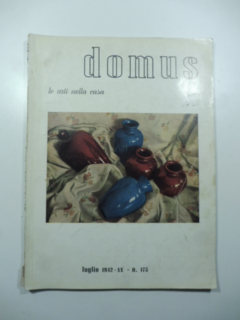Domus. Le arti nella casa, n. 175, luglio 1942