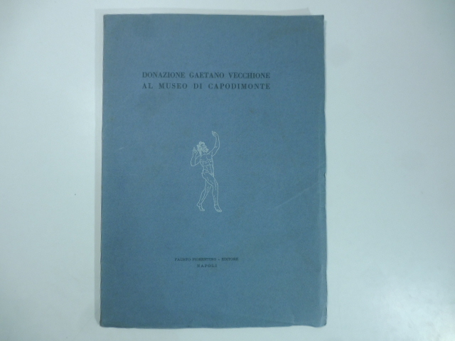 Donazione Gaetano Vecchione al Museo di Capodimonte