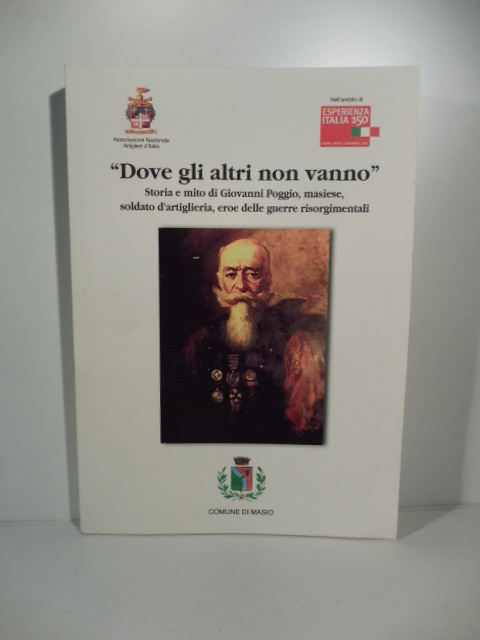 'Dove gli altri non vanno'. Storia e mito di Giovanni …