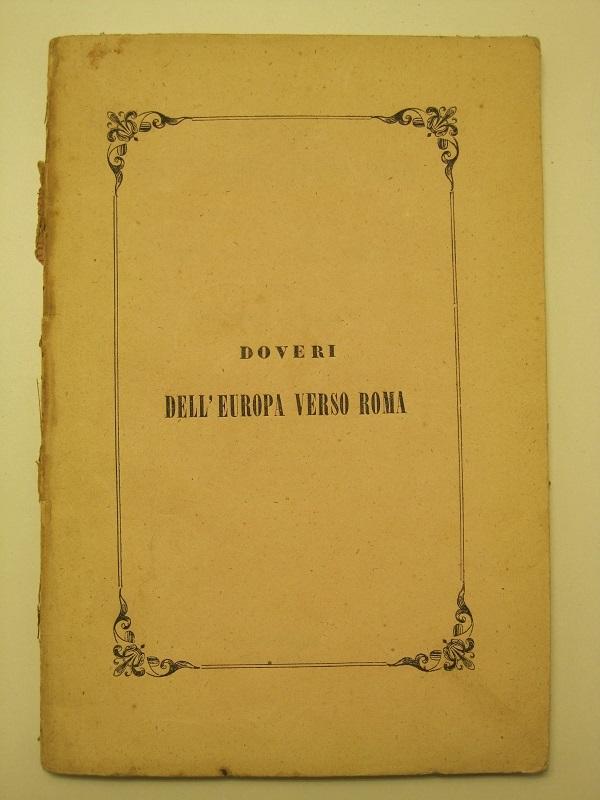 Doveri dell'Europa verso Roma. Estratto dall'opera 'Roma al cospetto dell'Europa' …