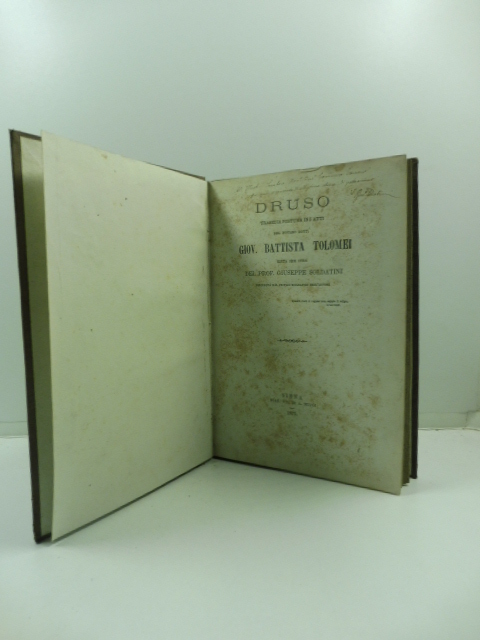 Druso. Tragedia postuma in 5 atti edita per cura del …