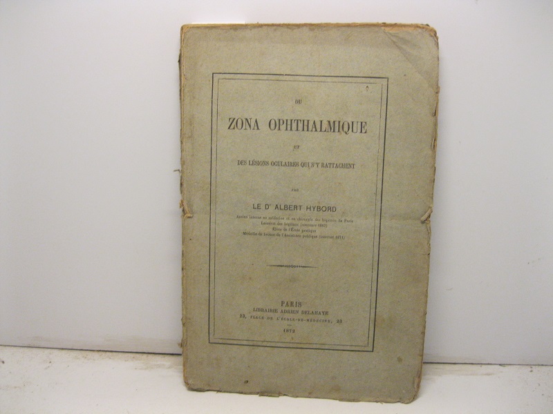 Du zona ophthalmique et des lesions oculaires qui s'y rattachent
