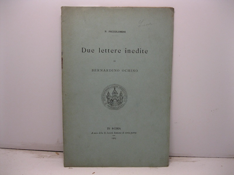 Due lettere inedite di Bernardino Ochino