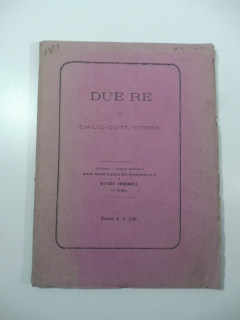 Due re. Edizione a totale beneficio del Monumento nazionale a …