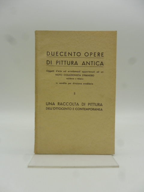 Duecento opere di pittura antica appartenuti ad un noto collezionista …
