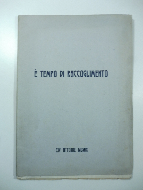 E' tempo di raccoglimento