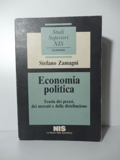 Economia politica. Teoria dei prezzi, dei mercati e della distribuzione