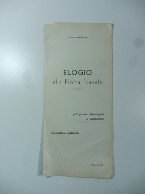 Elogio alla flotta navale. Al grande Ammiraglio G. Manfredi. Incrociatore …