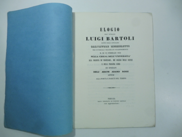Elogio dell'avvocato Luigi Bartoli nei funerali celebrati solennemente il di' …