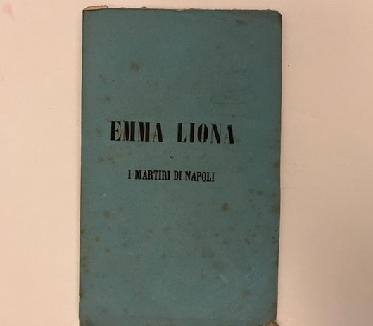 Emma Liona o i martiri di Napoli. Dramma storico in …