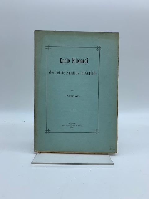 Ennio Filonardi der letzte Nuntius in Zurich