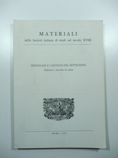 Epistolari e carteggi del settecento. Edizioni e ricerche in corso