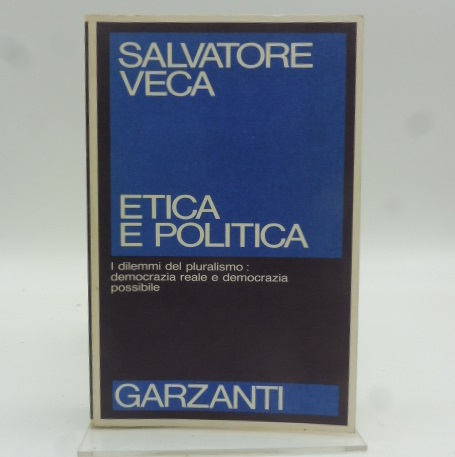 Etica e politica.I dilemmi del pluralismo: democrazia reale e democrazia …
