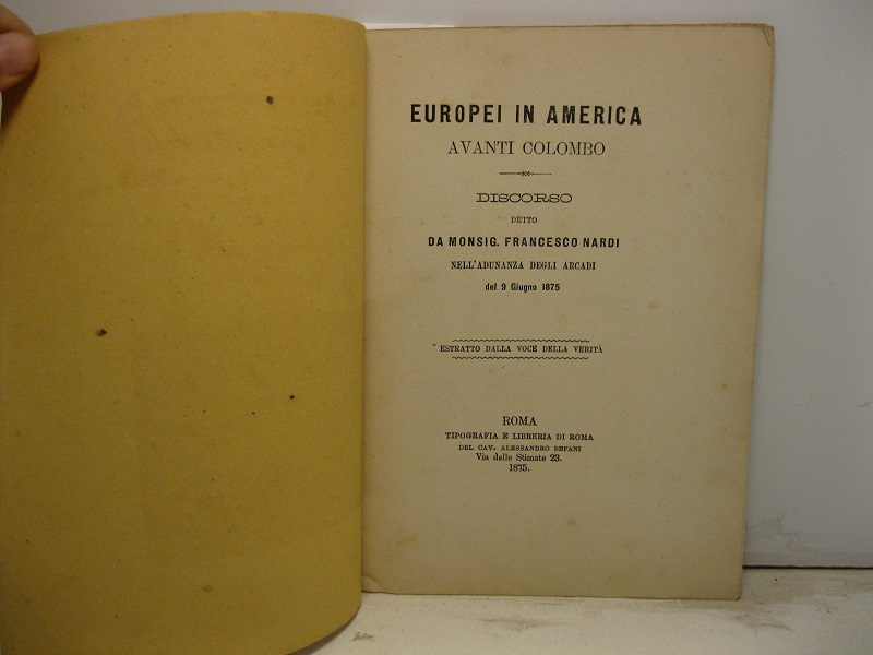 Europei in America avanti Colombo. Discorso detto nell'adunanza degli Arcadi …
