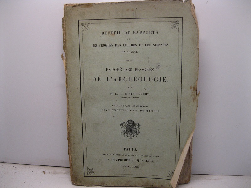 Expose' des progre's de l'arche'ologie par M.L.F. Alfred Maury membre …