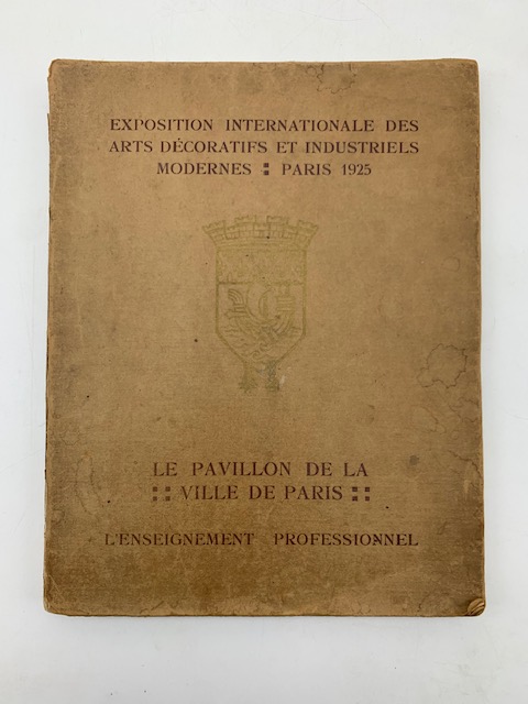 Exposition internationale des arts decoratifs et industriels modernes. L'enseignement artistique …