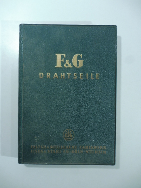 F&G Drahtseile fur alle Verwendungszwecke