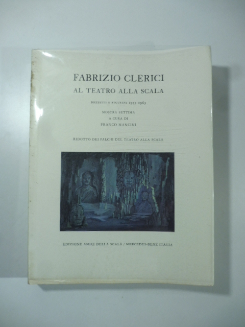 Fabrizio Clerici al teatro alla scala bozzetti e figurini 1953-1963