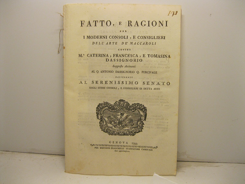 Fatto e ragioni per i moderni consoli e consiglieri dell'arte …