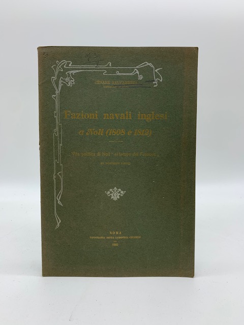 Fazioni navali inglesi a Noli (1808 e 1812). Vita politica …