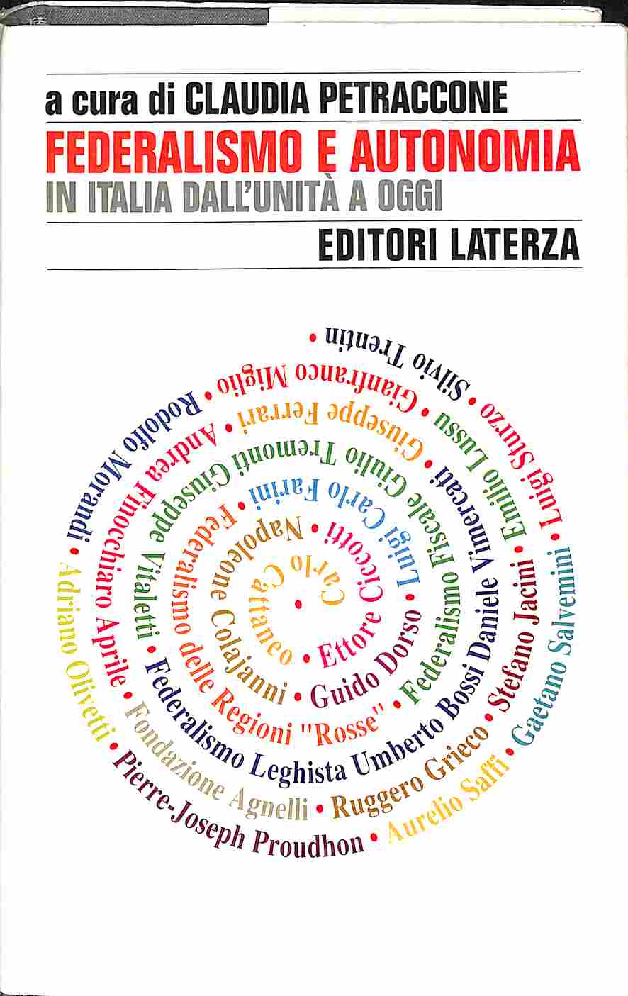 Federalismo e autonomia in Italia dall'unita' ad oggi