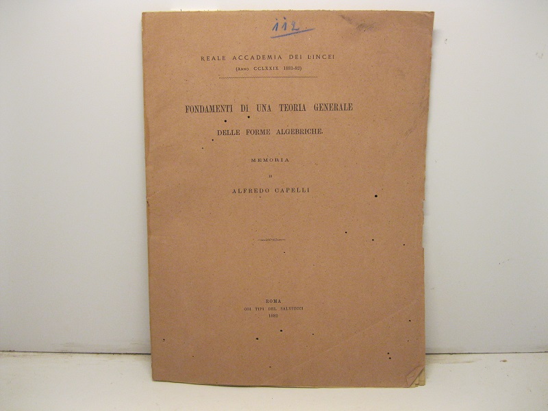 Fondamenti di una teoria generale delle forme algebriche. Memoria approvata …