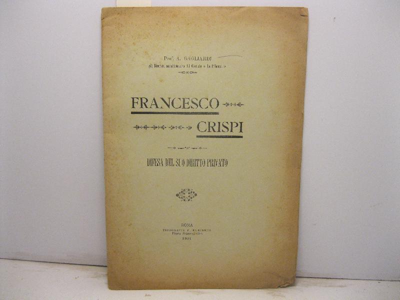 Francesco Crispi. Difesa del suo diritto privato