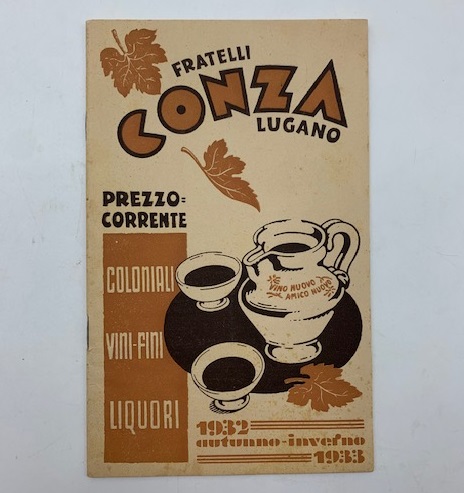 Fratelli Conza, Lugano. Prezzo corrente coloniali, vini fini, liquori