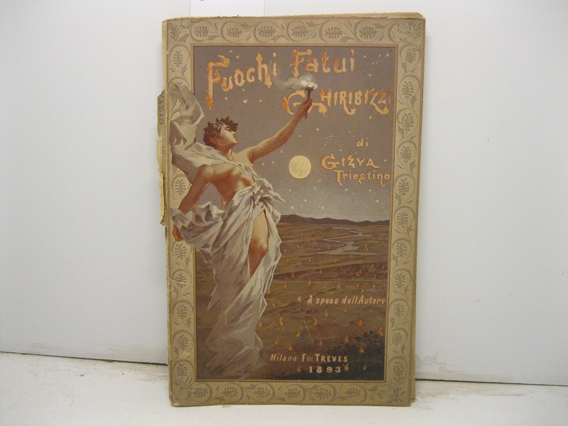 Fuochi fatui. Ghiribizzi di Gizya triestino