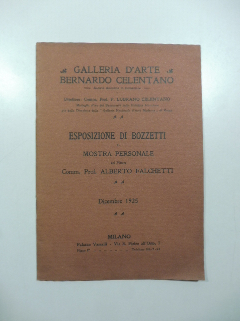 Galleria d'arte Bernardo Celentano. Esposizione di bozzetti e mostra personale …