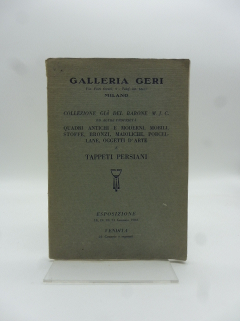 Galleria Geri, Milano. Collezione gia' del Barone M.J.C. ed altre …