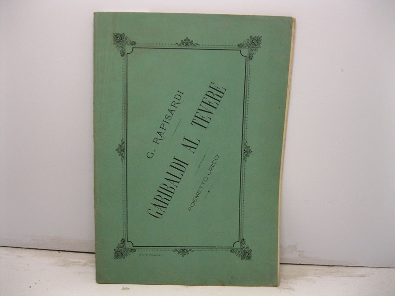 Garibaldi al Tevere. Poemetto lirico