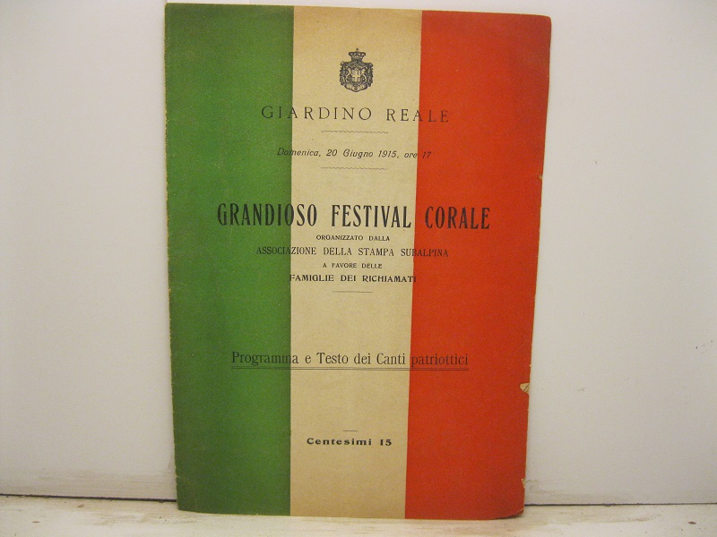 Giardino Reale. Domenica, 20 giugno 1915. Grandioso Festival corale organizzato …