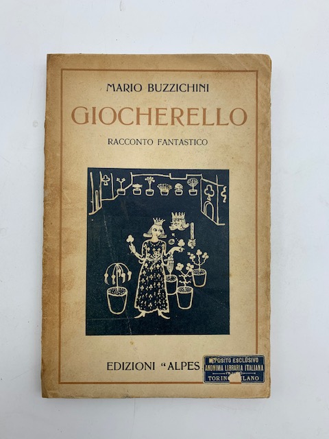 Giocherello.Romanzo. Disegni di Felice Casorati