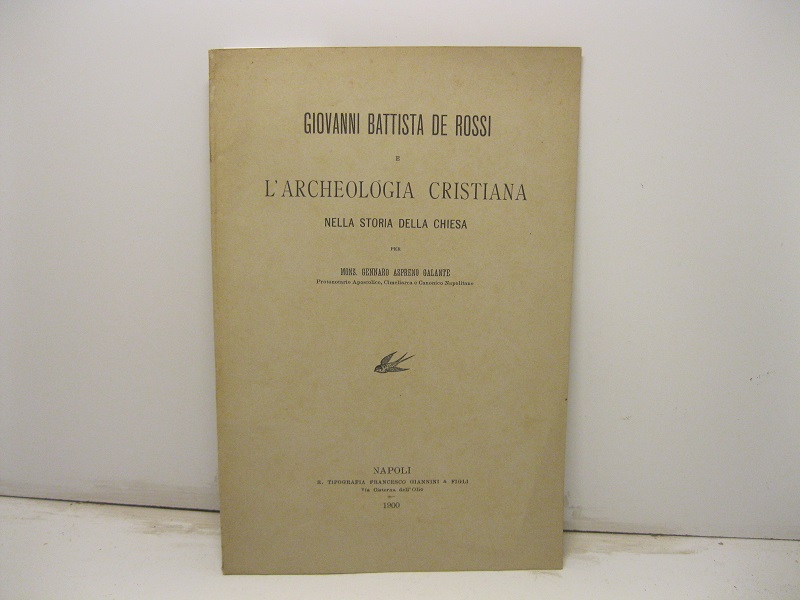 Giovanni Battista De Rossi e l'archeologia cristiana nella storia della …