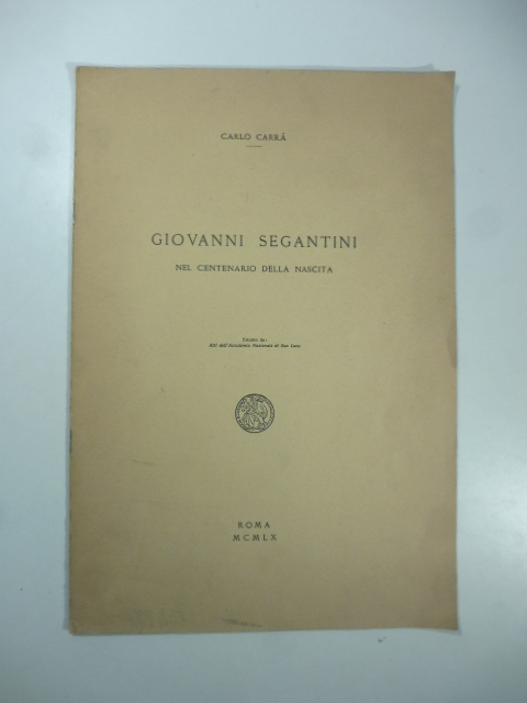 Giovanni Segantini nel centenario della nascita