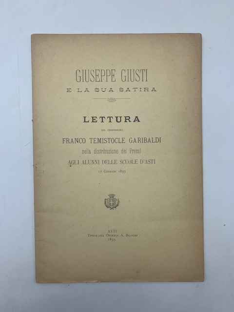 Giuseppe Giusti e la sua satira. Lettura.nella distribuzione dei premi …