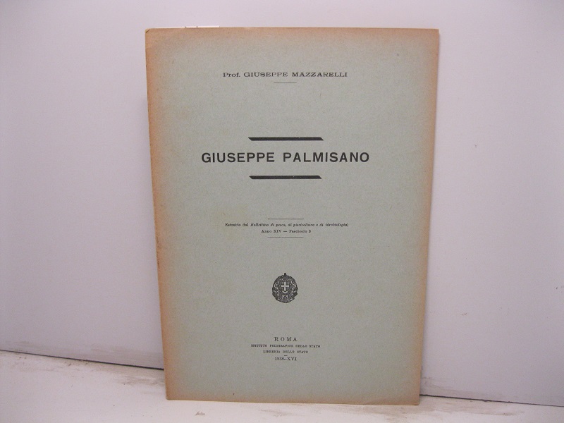 Giuseppe Palmisano. Estratto dal Bollettino di pesca, di piscicoltura e …