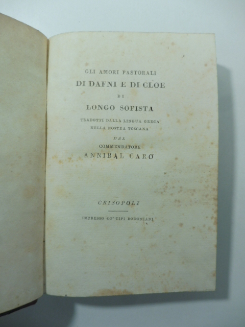 Gli amori pastorali di Dafni e di Cloe di Longo …