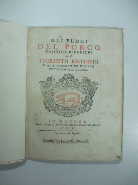 Gli elogi del porco. Capitoli berneschi di Tigrinto Bistonio