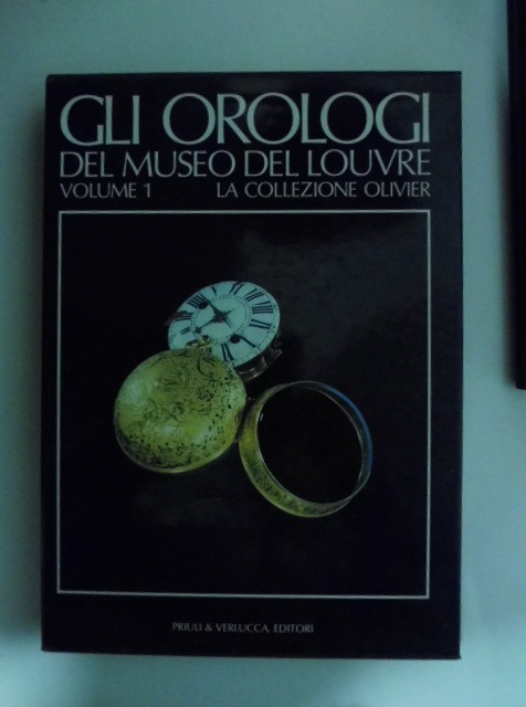 Gli orologi del Museo del Louvre. Volume I. La collezione …