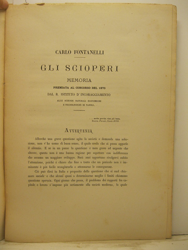 Gli scioperi. Memoria premiata al concorso del 1873 dal R. …