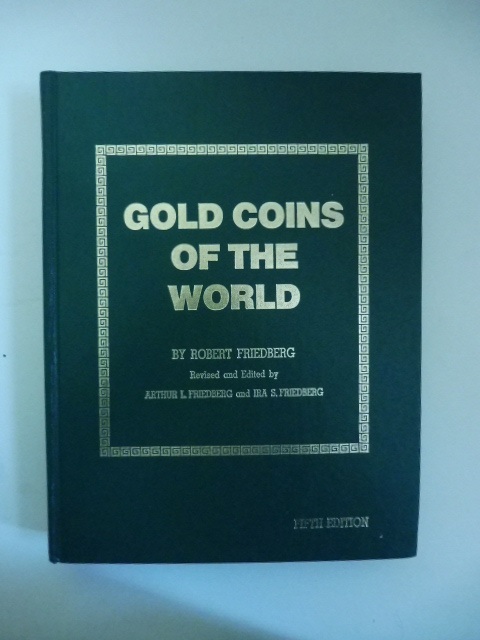 Gold coins of the world (fifth edition). Complete from 600 …