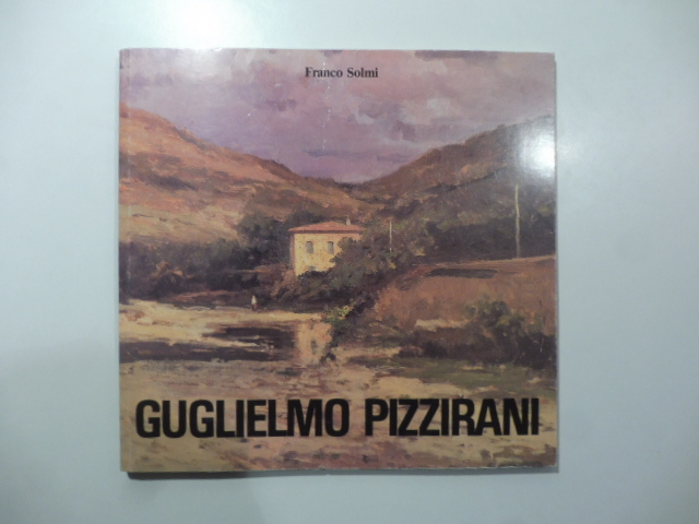 Guglielmo Pizzirani. Galleria d'arte 56, Bologna