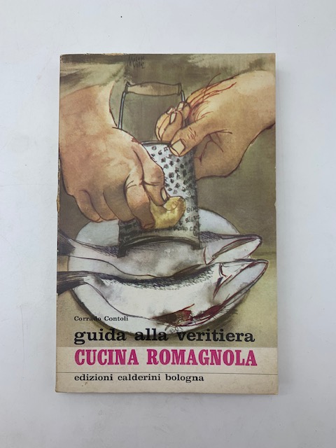 Guida alla veritiera cucina romagnola