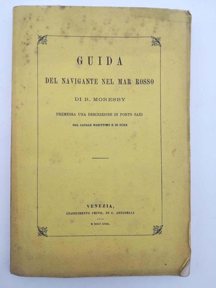 Guida del navigante nel Mar Rosso.premessa una descrizione di Porto …