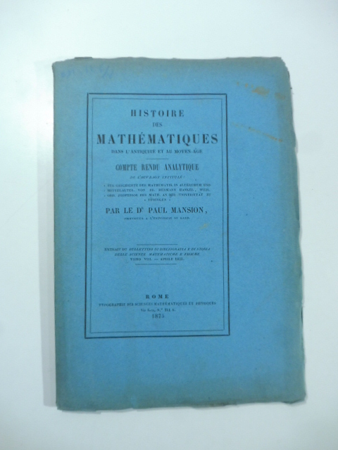 Histoire des mathematiques dans l'antiquite' et au Moyen-Age. Compre rendu …