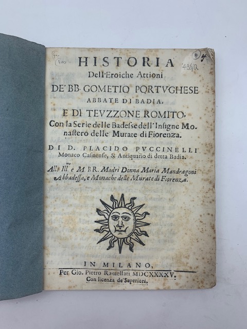 Historia dell'Eroiche Attioni de' Bb. Gometio portughese abbate di Badia, …